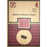 M. Bodea - Circuite integrate liniare. Manual de utilizare, vol. 4 (editia 1985)