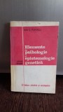 ELEMENTE DE PSIHOLOGIE SI EPISTEMOLOGIE GENETICA - ION C. POPESCU