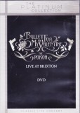 DVD Muzica: Bullet For My Valentine - Live at Brixton ( vezi descriere )