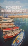 Catherine Isaac - Povestea iubirii noastre