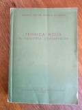 Tehnica noua in Industria Conservelor - Uz Intern / R3F, Alta editura