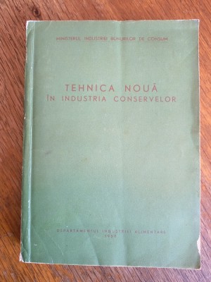 Tehnica noua in Industria Conservelor - Uz Intern / R3F foto