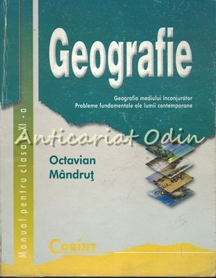 Geografie. Manual Pentru Clasa a XI-a - Octavian Mandrut