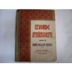 Izvoade Stramosesti - Margarita Miller Verghy , 20560