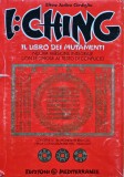 I Ching. Il libro dei mutamenti versione integrale con le chiose al testo di Confucio. Con 3 monete in bronzo - 2000 - Elena Judica Cordiglia (C407)