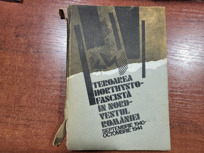 Teroarea horthysto-fascista in nord-vestul Romaniei sept.1940-oct.1944