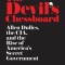 The Devil&#039;s Chessboard: Allen Dulles, the CIA, and the Rise of America&#039;s Secret Government