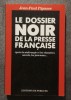 Jean-Paul Pigasse - Le dossier noir de la presse francaise