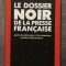 Jean-Paul Pigasse - Le dossier noir de la presse francaise