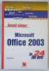 INVATA SINGUR MICROSOFT OFFICE 2003 , IN 24 DE ORE de GREG PERRY , 2007