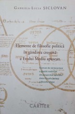 ELEMENTE DE FILOSOFIE POLITICA IN GANDIREA CRESTINA A EVULUI MEDIU APUSEAN-GABRIELA-LUCIA SICLOVAN-276395