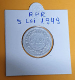 Moneda veche Republica Populara Romana 5 Lei 1949 - piesa in stare buna