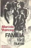 Cumpara ieftin Roman Familia fara nume de Marcela Vrancea, Editie Veche 1986, Literatura Romana Clasica, Proza