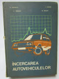 &Icirc;ncercarea autovehiculelor/ colectiv/ 1983