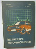 &Icirc;ncercarea autovehiculelor/ colectiv/ 1983