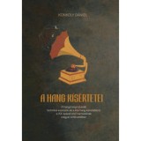A hang k&iacute;s&eacute;rtetei - Konkoly D&aacute;niel