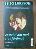 STIEG LARSSON - CASTELUL DIN NORI S-A SFARAMAT - MILLENNIUM 3