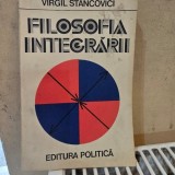Filosofia integrarii - Virgil Stancovici cu dedicatie
