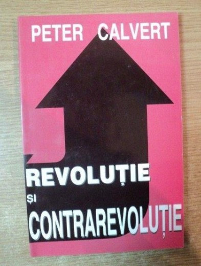 Revolutie si contrarevolutie / Peter Calvert