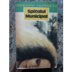 BARBARA HARRISON - SPITALUL MUNICIPAL