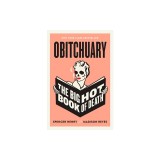 Obitchuary: The Big Hot Book of Death