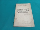 COMERȚ FĂRĂ AUR *CLEARINGUL CENTRAL EUROPEAN / PAUL VISCOCIL/ 1941*