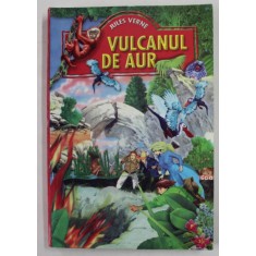 VULCANUL DE AUR de JULES VERNE , ANII &#039;90