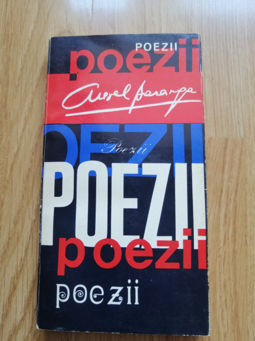 Aurel Baranga - Poezii, 1973 - contine dedicatia si autograful autorului