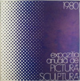 Cumpara ieftin Expozitia anuala de pictura-sculptura 1980. Mai-iunie Bucuresti, Sala Dalles