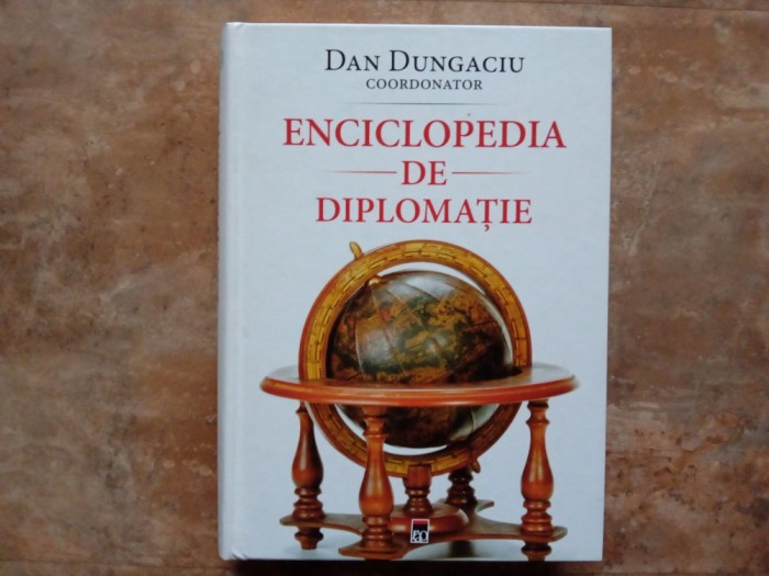 Enciclopedia de Diplomatie - Dan Dungaciu