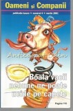 Oameni si Companii: Boala Vacii Nebune - Publicatie Lunara, Iasi 2001, 293 Pagini