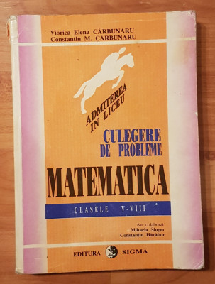 Culegere de probleme matematica clasele V-VIII Carbunaru foto