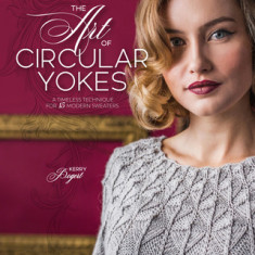 The Art of Circular Yokes: A Timeless Technique for 15 Modern Sweaters