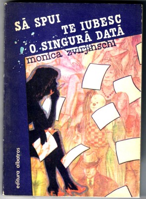 Sa spui te iubesc o singura data, Monica Zvirjinschi foto