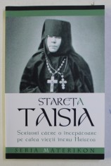 SCRISORI CATRE O INCEPATOARE PE CALEA VIETII INTRU HRISTOS de STARETA TAISIA , 2017 foto