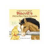 Biscuit's Pet &amp; Play Farm Animals: A Touch &amp; Feel Book