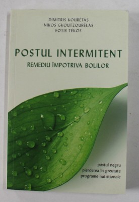 POSTUL INTERMITENT - REMEDIU IMPOTRIVA BOLILOR de DIMITRIS KOURETAS ...FOTIS TEKOS , 2019 foto