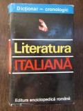 LITERATURA ITALIANA DICTIONAR CRONOLOGIC - NINA FACON