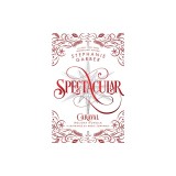 Spectacular: A Caraval Holiday Novella