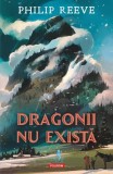 Dragonii nu exista Paperback brosat Philip Reeve Roman Polirom Carti Beletristica