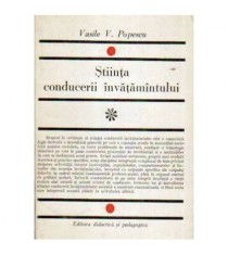 Vasile V. Popescu - Știinta conducerii invatamantului (Convorbiri si