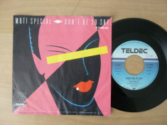 Moti Special - Don&amp;#039;t be so shy (1985, Teldec), Disc vinil single 7&amp;#039;&amp;#039; foto