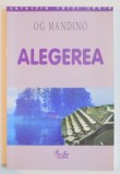 ALEGEREA de OG MANDINO , 2001