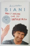 NON SI DIREBBE CHE SEI NAPOLETANO di ALESSANDRO SIANI , 2011, TEXT IN LIMBA ITALIANA