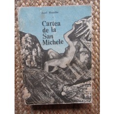 CARTEA DE LA SAN-MICHELE - Axel Munthe