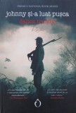 Johnny si-a luat pusca - Dalton Trumbo (2-3 insemnari cu pixul)
