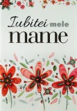 Iubitei mele mame - Paperback - Helen Exley - Helen Exley