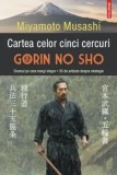 Cumpara ieftin Cartea celor cinci cercuri. Gorin no Sho. Drumul pe care mergi singur. 35 de articole despre strategie/Miyamoto Musashi