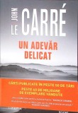 UN ADEVAR DELICAT-JOHN LE CARRE-274813