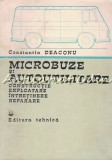 Cumpara ieftin Microbuze si Autoutilitare - Constantin Deaconu, Constructie, Exploatare, Intretinere, Reparare, Tehnica, 1982